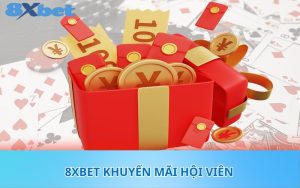 8XBet Khuyến mãi hội viên