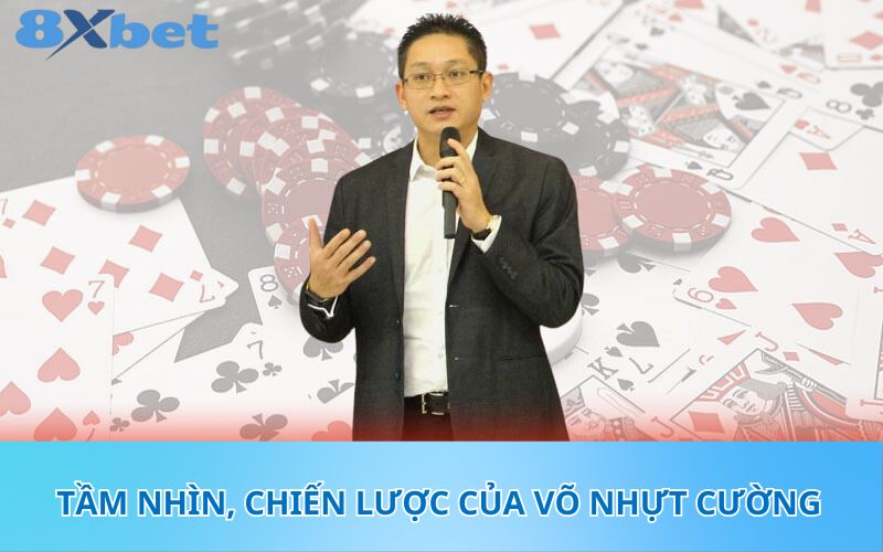 Tầm nhìn, chiến lược của Võ Nhựt Cường